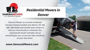 Reliable Denver Residential Movers – Trust Samurai Movers for a Stress